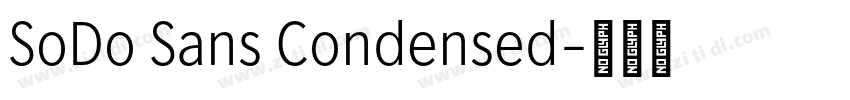 SoDo Sans Condensed字体转换 SoDo Sans Condensed字体转换